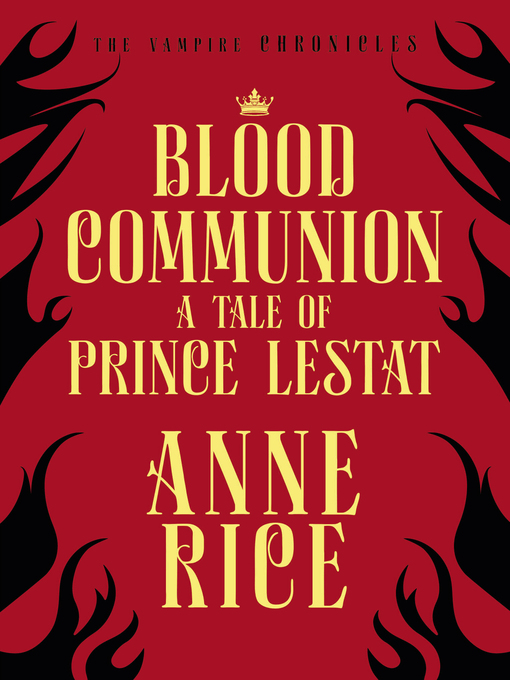 Title details for Blood Communion by Anne Rice - Available